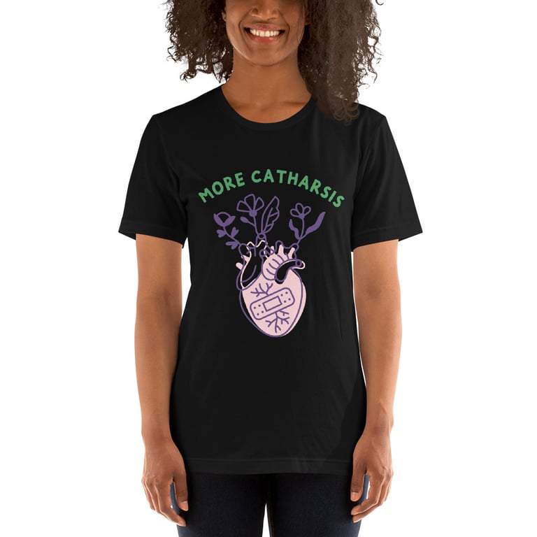 A Little More Catharsis Unisex T-shirt Image 5
