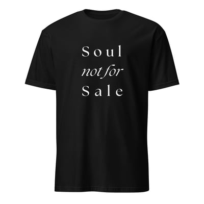 Image of Soul not for Sale Unisex T-Shirt