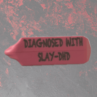 DIAGNOSED WITH SLAY-DHD TAGS
