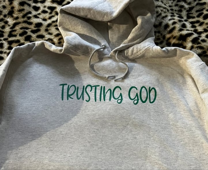 Trusting God Hoodie