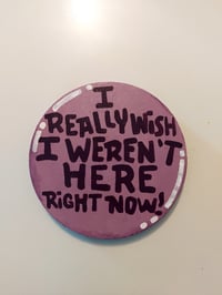 Image 1 of I really wish I wasn't here right now!