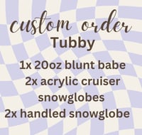 custom order tubby 