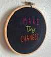 Make Tiny Changes