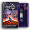 Wraith - Fueled By Fear (Cassette w/ Patch)