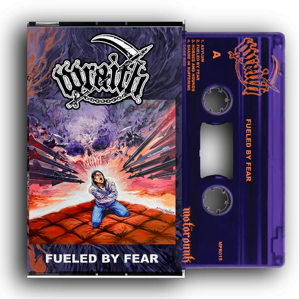 Wraith - Fueled By Fear (Cassette w/ Patch)