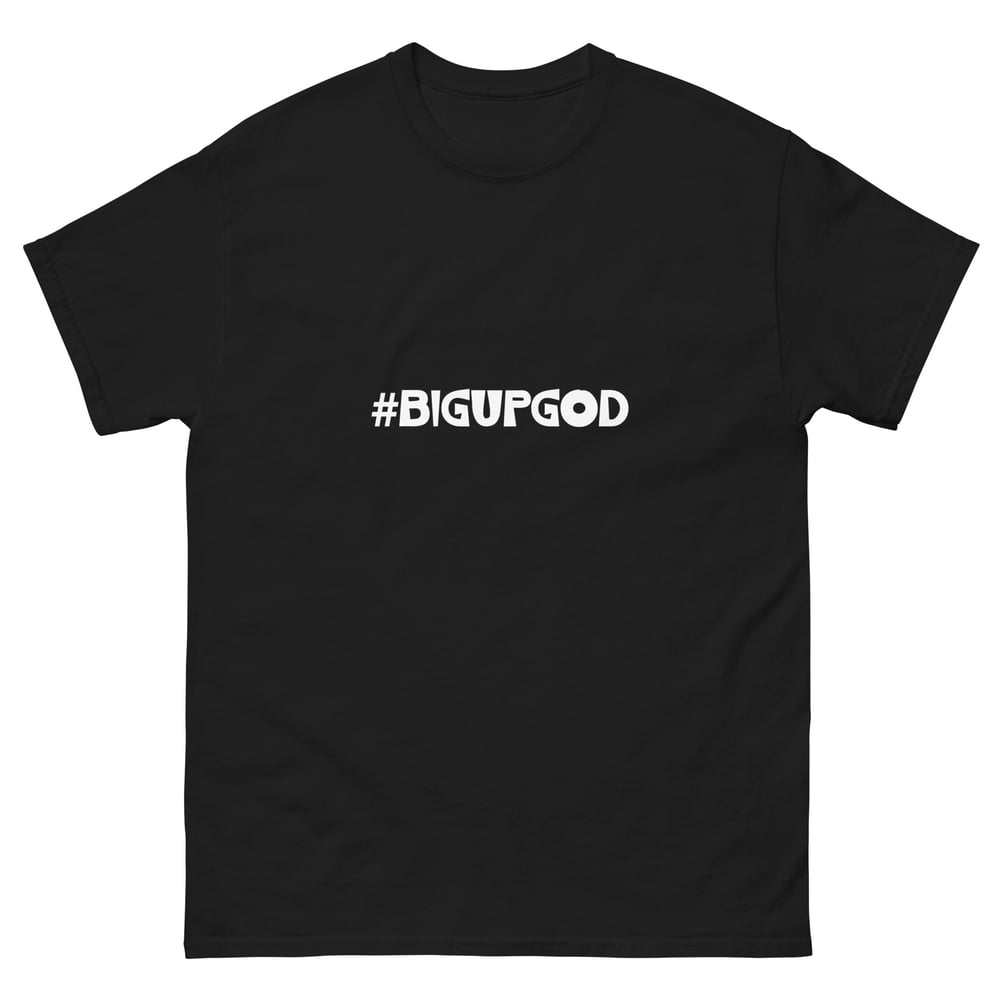 Image of #BIGUPGOD - Unisex tee