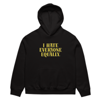 Image 1 of I HATE EVERYONE EQUALLY. OVERSIZED HOODIE