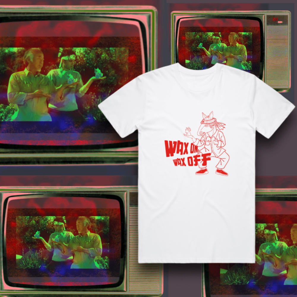 Image of Wax On Wax Off   :::  White tee