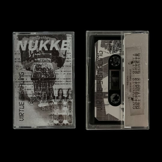 NUKKE ‘Virtue Signaling’ cassette