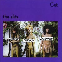 The Slits. Cut