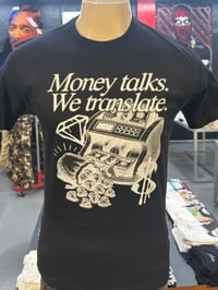 Money Talks, We Translate T-shirt