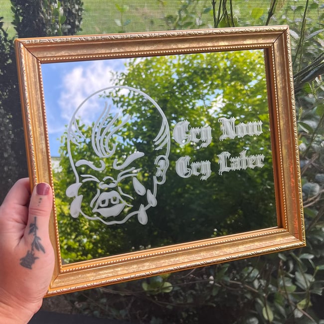 Cry Now Cry Later Etched Framed Mirror
