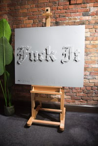 FUCK IT (Original Painting) 