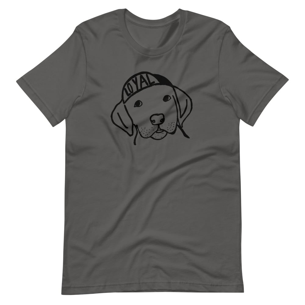 Loyal Dog Short-Sleeve Unisex T-Shirt