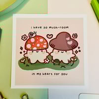 Image 4 of So Mush-Room In My Heart For You Art Print