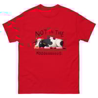 Image 2 of Unisex classic tee, Not in the Mooood T-Shirt | Funny Cow Farm Humor Graphic Tee