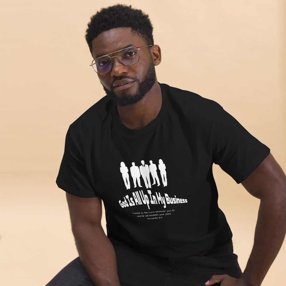 Image of Unisex T-Shirt God Is All Up in My Business