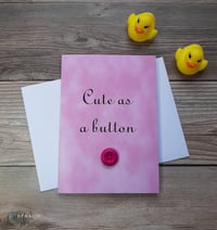 Image 3 of Cute As A Button Baby Card - printed