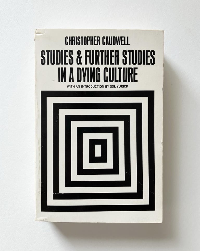 Studies & Further Studies in a Dying Culture