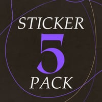 5 Pack of Stickers - Your Choice!