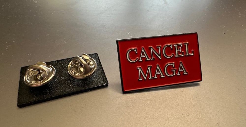 Cancel MAGA metal badge