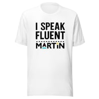 I Speak Fluent Martin Tee