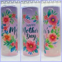 HAPPY MOTHERS DAY TUMBLER 
