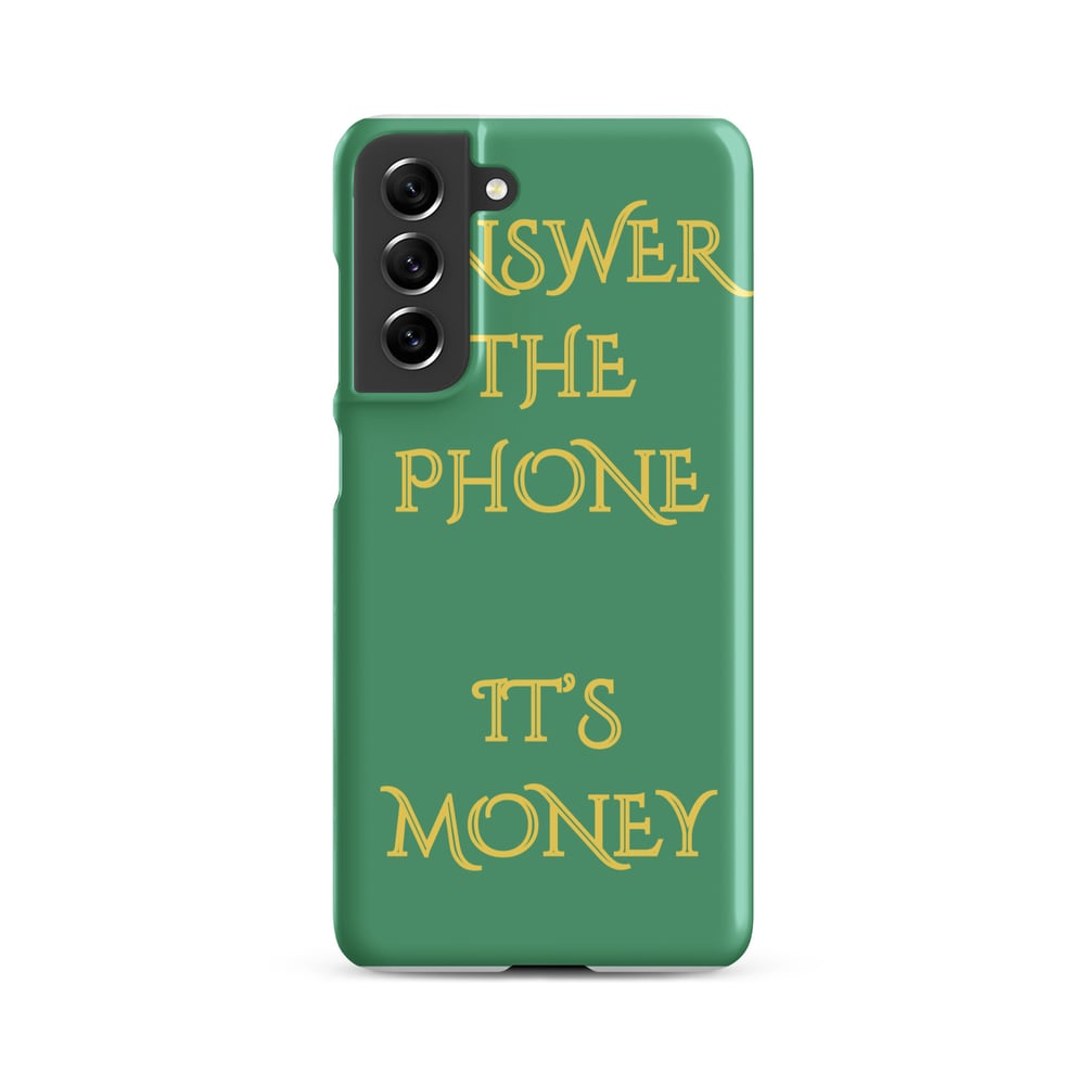 ZEN EXP - “Answer The Phone, It’s Money” Snap case for Samsung®