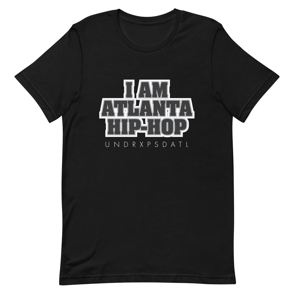 Image of "I Am Atlanta Hip-Hop" Special Edition Short-Sleeve Unisex T-Shirt