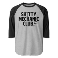 Image 1 of Shitty Mechanic 3/4 sleeve shirt