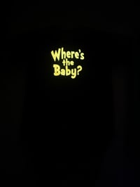 Image 3 of “Where’s the Baby?” Onesie