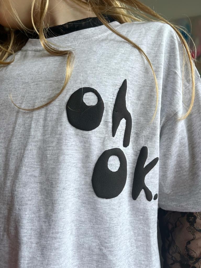 Oh Ok T-Shirt Oh Ok T-Shirt