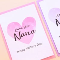 Image 1 of Nana Card. Mother's Day Card. Nana Birthday Card.