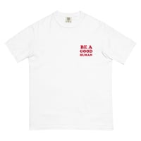 Image 2 of Be A Good Human- white and red tee