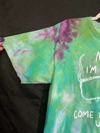 Image 2 of MEDIUM Mom I'm Scared Come Pick Me Up Tie Dye Shirt  3