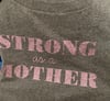 Strong as a Mother t-shirt