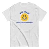 Image 1 of The "I'll wait" Shirt