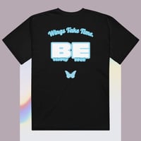 Image 1 of “Wings Take Time.” BttrFly Effct t-shirt copy