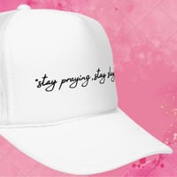 Image 4 of ‘Stay Praying, Stay Slayin’  Foam Trucker Hat