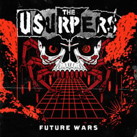 The Usurpers - Future Wars - 12” LP / CD