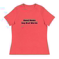 Image 7 of Good Moms Say Bad Words - Women's Relaxed T-Shirt