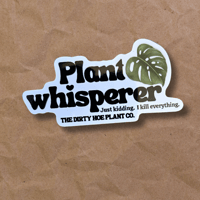 Plant Whisperer 3 inch Vinyl Sticker
