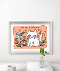 Image 1 of Good things art print