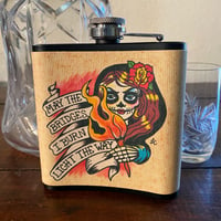 Image 2 of Day of the Dead Flask “May The Bridges I Burn” Tattoo Art 6 Oz