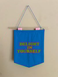 Image 1 of Handmade Mini Banner - DELIGHT IN YOURSELF
