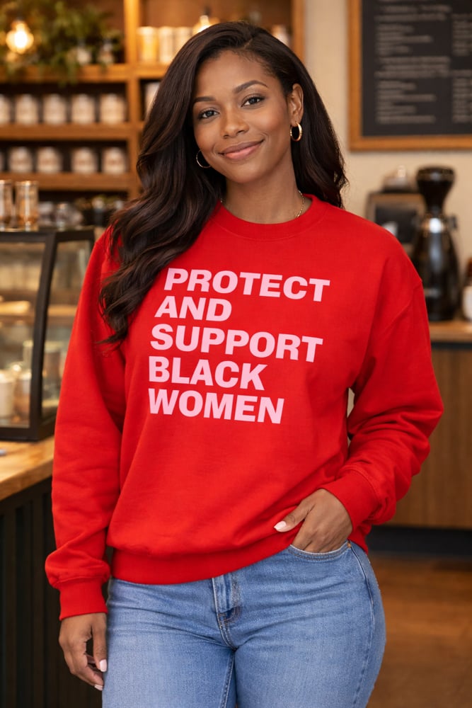 PROTECT & SUPPORT BLACK WOMEN CREWNECK SWEATSHIRT (PINK FONT)