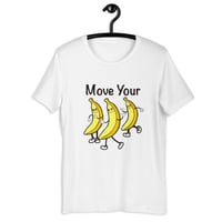 Image 5 of Move Your Bananas Unisex t-shirt