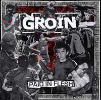 GROIN: PAID IN FLESH CD