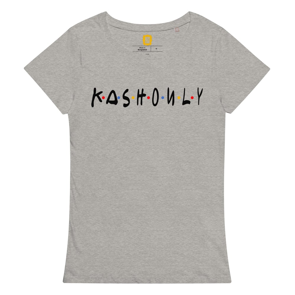 Image of K•A•S•H•O•N•L•Y WOMEN'S ORGANIC TSHIRT 