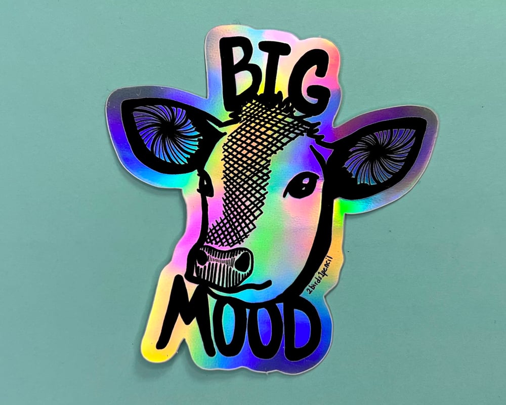 Image of Big Mood - holographic cow sticker